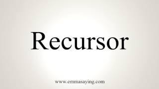 How To Pronounce Recursor [upl. by Bomke]