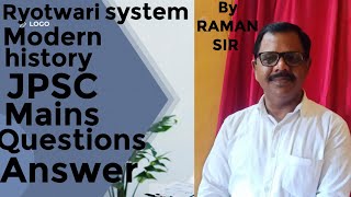 ryotwari system modern history jpsc mains exam questions and answers by Raman sir paper 3 [upl. by Haelat]