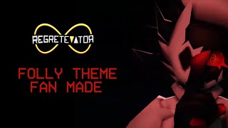 Folly Theme  Fanmade Regretevator Theme [upl. by Aljan]