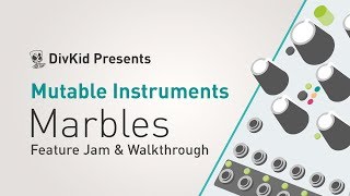 Mutable Instruments  Marbles Feature Jam amp Walkthrough [upl. by Christan]