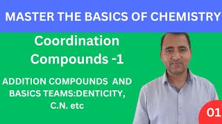 Coordination compounds1Addition compounds basics termsdenticity CNetc [upl. by Aiva12]