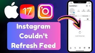 How to Fix Instagram Couldnt Refresh Feed iPhone  Fix Instagram Couldnt Refresh Feed iOS  2024 [upl. by Darej]