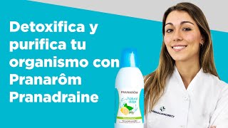 Detoxifica y purifica tu organismo con Pranarôm Pranadraine  Farmaciasdirect [upl. by Aiahc]