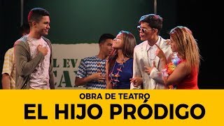 Obra de Teatro quotEl Hijo Pródigoquot  El Evangelio Cambia [upl. by Eecats]