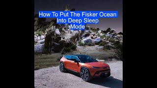 😎 FISKER OCEAN  DEEP SLEEP MODE [upl. by Nagy]