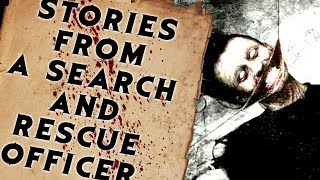 Stories from a Search and Rescue Officer  CreepyPasta Storytime [upl. by Perdita]