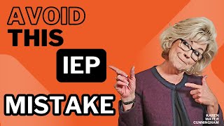 The Biggest IEP Mistake Parents Make And How to Avoid it  Karen Mayer Cunningham Advocate [upl. by Atteve611]