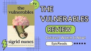 The Vulnerables Book Review by Sigrid Nunez [upl. by Nena210]