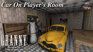 Granny Recaptured PC  Car On Players Bedroom With Granny 5 Atmosphere On Grandpossible [upl. by Marozas645]