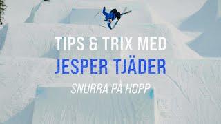 Tips amp Trix med Jesper Tjäder  Snurra på hopp [upl. by Galina]