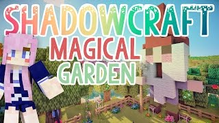 Magical Garden  Shadowcraft 20  Ep 40 [upl. by Tawnya]