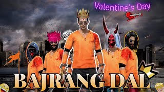 BAJRANG DAL 🚩ON VALENTINES DAY 💀  FREE FIRE 🔥  Hellorawdy [upl. by Haynes912]