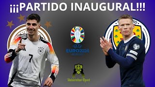 ALEMANIA VS ESCOCIA 🔴NARRACIÓN EN DIRECTO🔴 PARTIDO INAUGURAL  EUROCOPA ALEMANIA 2024 [upl. by Sillyhp]