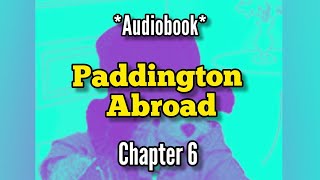 Paddington Abroad Chapter 6 audiobook storytime inkreads [upl. by Terraj]