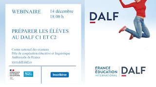 Webinaire Préparer les élèves au DALF C1 et C2 [upl. by Frohne]