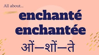 EnchantéEnchantée meaning pronunciation dos amp donts in हिंदी amp English [upl. by Ardnic774]