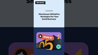 Warehouse Utilization Strategies For Your Small Business  inflowblog [upl. by Asilej120]