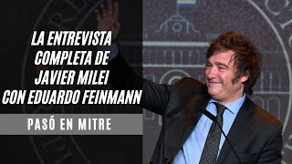 El presidente Javier Milei en exclusiva con Eduardo Feinmann en Radio Mitre la entrevista completa [upl. by Pauli]