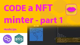 Code a NFT minter using IPFS part 1 [upl. by Daniele]