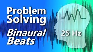 Binaural Beats 25 Hz Beta Range Creative Problem Solving [upl. by Anaila]