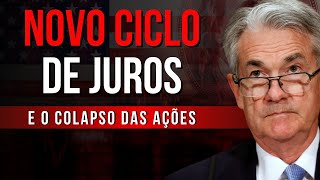 🛑 O COLAPSO DAS AÇÕES está chegando com o início do NOVO CICLO DE JUROS [upl. by Hsital573]