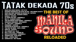 ALLTIME GREATEST HITS OF THE MANILA SOUND  TATAK DEKADA 70s RELOADED  NONSTOP OPM COLLECTION [upl. by Anikram878]