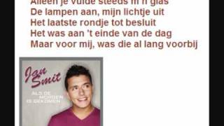 Jan Smit  Als de morgen is gekomen  Songtekst [upl. by Euqinmod258]