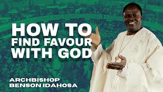 How To Find Favour With God  Archbishop Benson Idahosa [upl. by Lillith193]