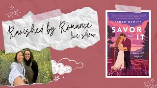 Ravished by Romance Live Show  Savor It by Tarah DeWitt [upl. by Molahs655]