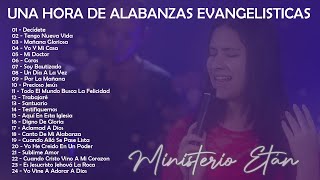 UNA HORA DE ALABANZAS PENTECOSTALES EVANGELISTICAS  Ministerio Etán [upl. by Zacherie]