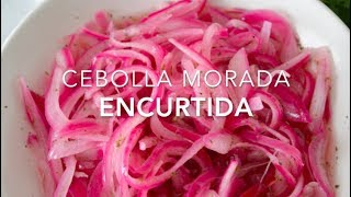 CEBOLLA ENCURTIDA o CURTIDO DE CEBOLLA deliciosa  Recetas fáciles Pizca de Sabor [upl. by Hallerson447]