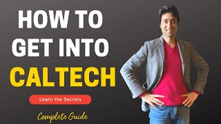 CALTECH  COMPLETE GUIDE ON HOW TO GET INTO CALTECH College Admissions College vlog [upl. by Ardua934]