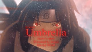 Itachis story  Umbrella AMVEdit [upl. by Nirrol820]