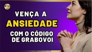 Vença a Ansiedade usando o Código de Grabovoi Libertese e Supere os sintomas do Medo [upl. by Meli]