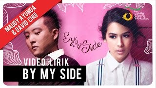 Maudy Ayunda amp David Choi  By My Side  Official Lyric Video [upl. by Hayden]