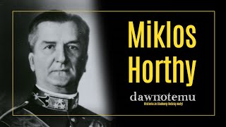 dawnotemu  Miklos Horthy  adiutant regent dyktator [upl. by Ainimre]