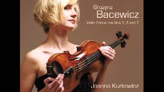 Grazyna Bacewicz  Violin Concerto No 7 Joanna Kurkowicz Polish Radio Symphony [upl. by Nosredna]