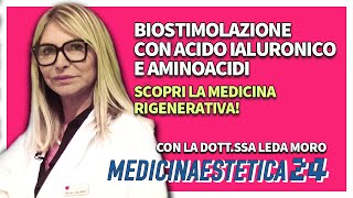 BIOSTIMOLAZIONE CON ACIDO IALURONICO E AMINOACIDI Conosci la Medicina rigenerativa [upl. by Mariann]