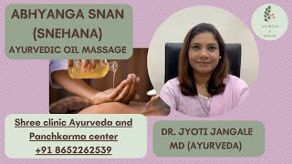 ABHYANGA SNAN SNEHANA  AYURVEDIC OIL MASSAGE DR JYOTI JANGALE [upl. by Warfield]