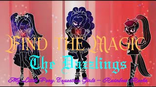 MLP Equestria Girls  Find the Magic The Dazzlings with lyrics [upl. by Carolus636]