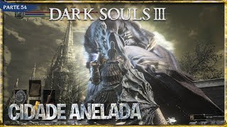 Dark Souls III Ringed City Gameplay PTBR Pt 54  Cidade Anelada [upl. by Kostman736]