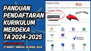 Panduan Mendaftar Kurikulum Merdeka Tahun Ajaran 20242025 [upl. by Aicinet]