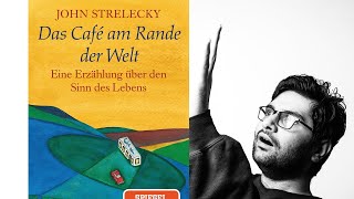 Das Café am Rande der Welt von John Strelecky Zusammenfassung [upl. by Spalding]