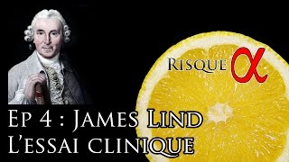 Ep 4  James Lind  Lessai clinique [upl. by Philipines]