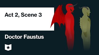 Doctor Faustus by Christopher Marlowe  Act 2 Scene 3 [upl. by Solberg]