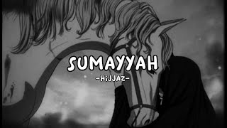 Hijjaz  Sumayyah lirik [upl. by Questa]