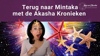 Terug naar Mintaka met de Akasha Kronieken [upl. by Rosio]