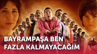 Bayrampaşa Ben Fazla Kalmayacağım  Full Film [upl. by Ynohtnakram61]