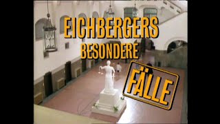 Eichbergers besondere Fälle  Vor und Abspann Folge 1 [upl. by Nana]