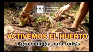 Activemos el huerto agroecología para todos [upl. by Einnaoj]